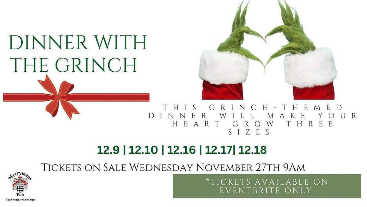 Tickets on sale for Grinch Dinner Nov 27th at 9AM 