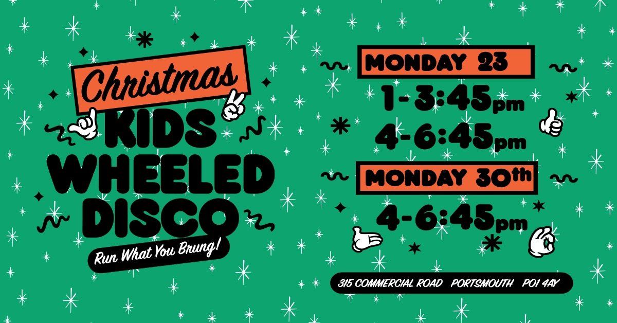 Kids CHRISTMAS Wheeled Disco! MONDAY session 1 of 2