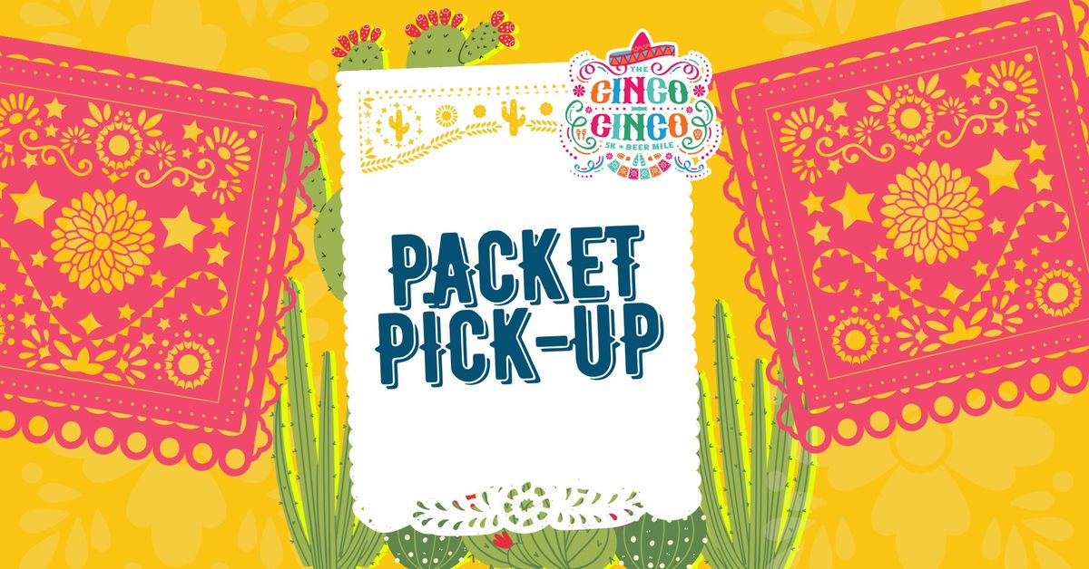 2025 Cinco Cinco Packet Pick-Up