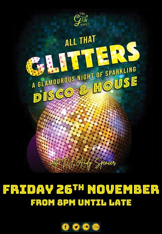 All That Glitters at The Gin Vault - Fri 26th Nov '21