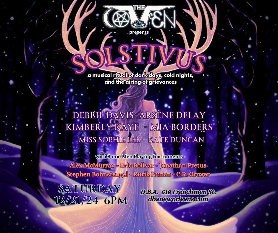 The Coven Presents- Solstivus: a musical ritual of dark days, cold nights & the airing of grievances