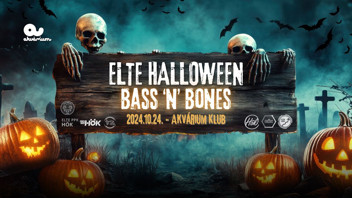 \ud83d\udc80 ELTE HALLOWEEN - BASS 'N' BONES \ud83d\udc80