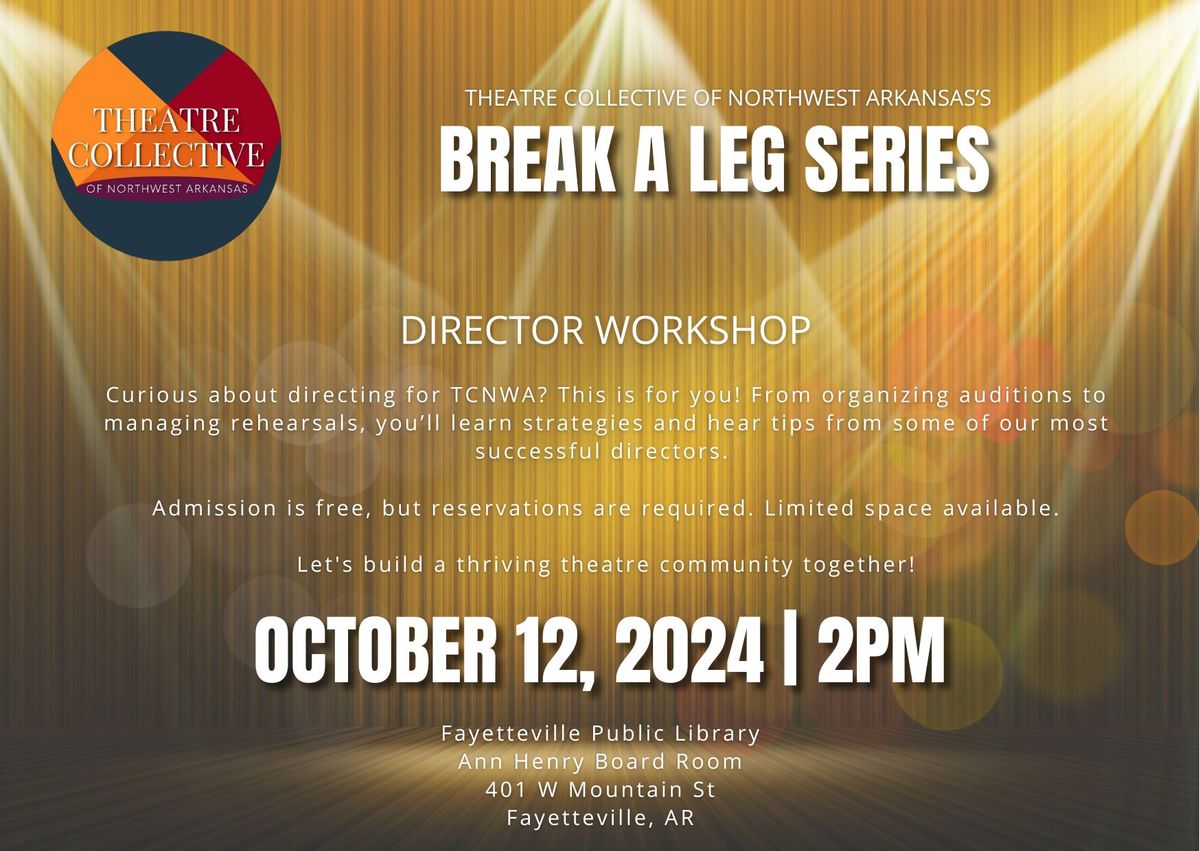 Break A Leg Series - Director Workshop