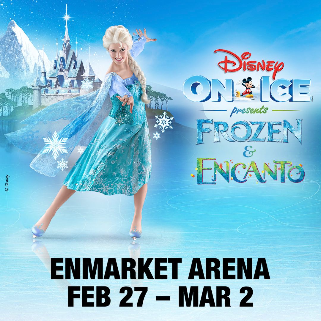 Disney On Ice Frozen and Encanto at Enmarket Arena