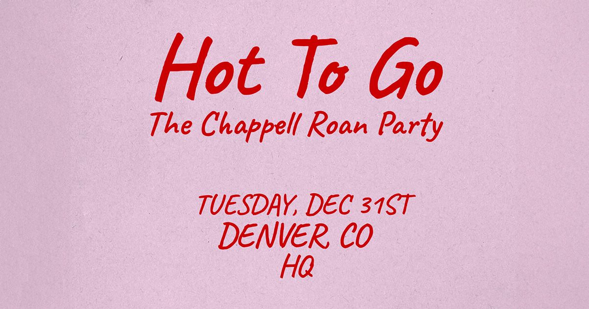 Hot To Go - The Chappell Roan Party New Years Eve Celebration!