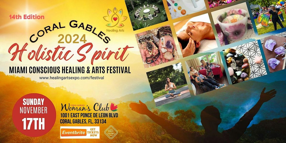 14 th Edition of The Coral Gables Holistic Spirit Festival by Healing Arts