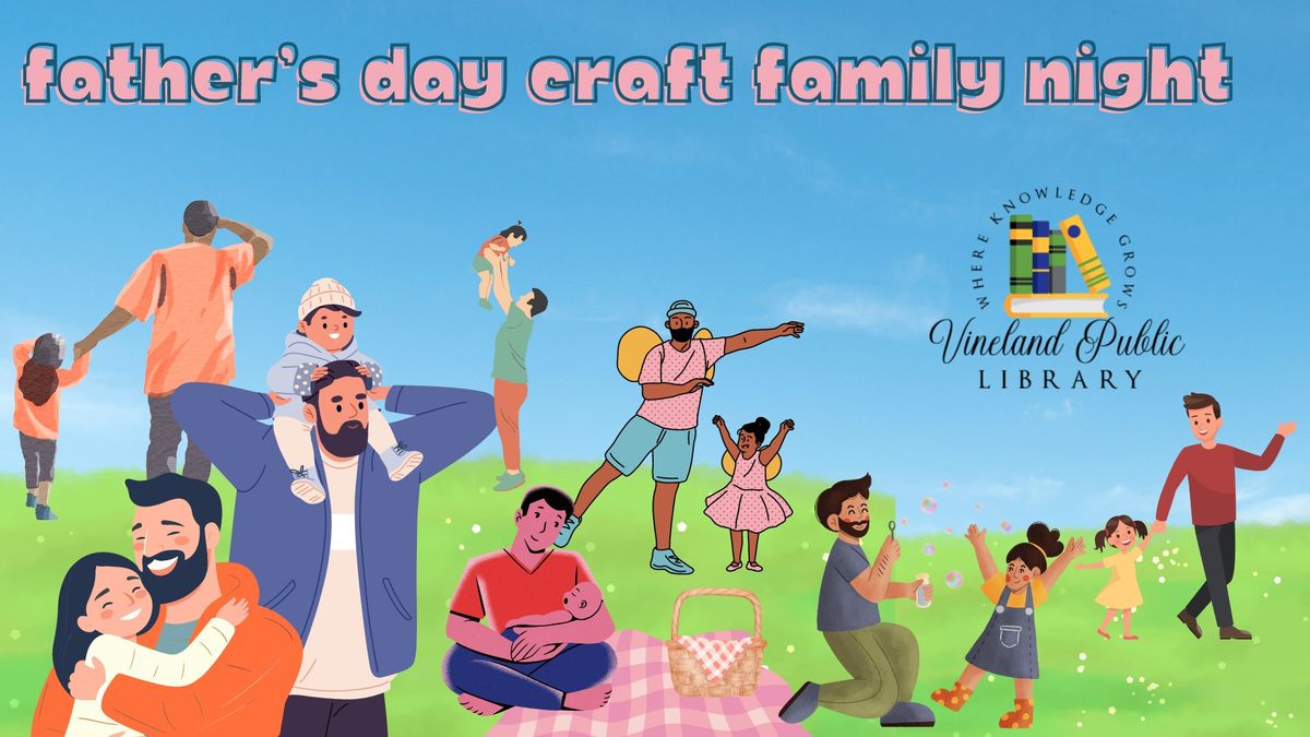 Father's Day Craft Family Night - ages 12 & younger