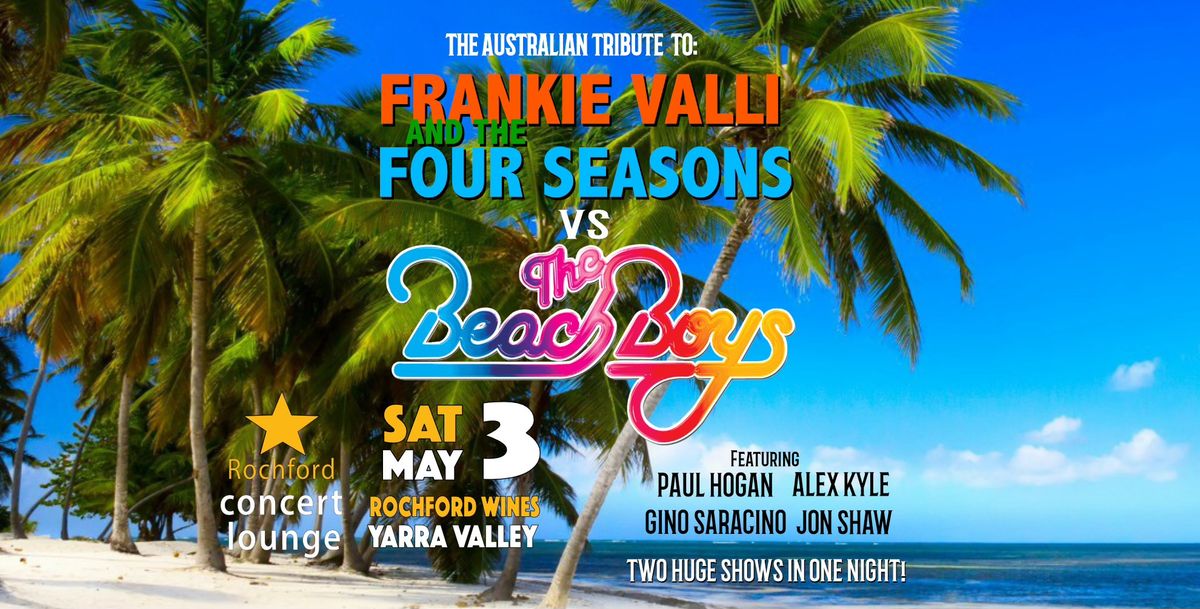 FRANKIE VALLI & THE FOUR SEASONS VS THE BEACH BOYS 