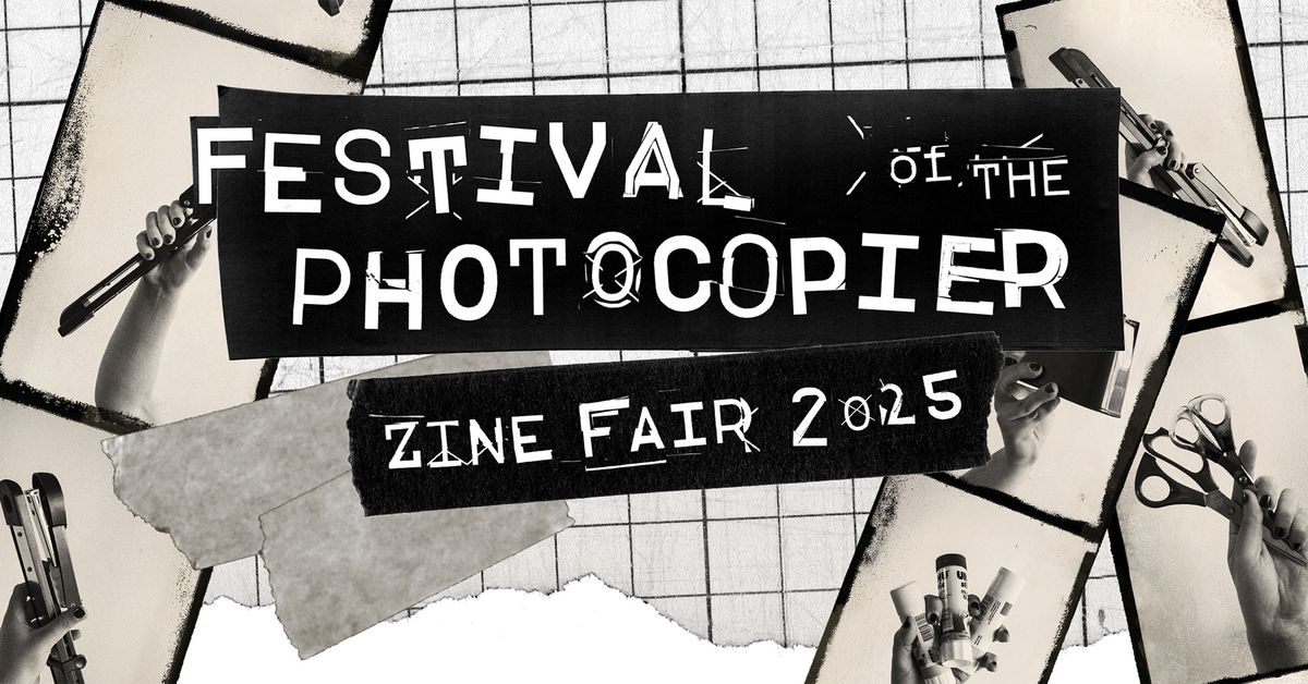 Festival of the Photocopier Zine Fair 2025