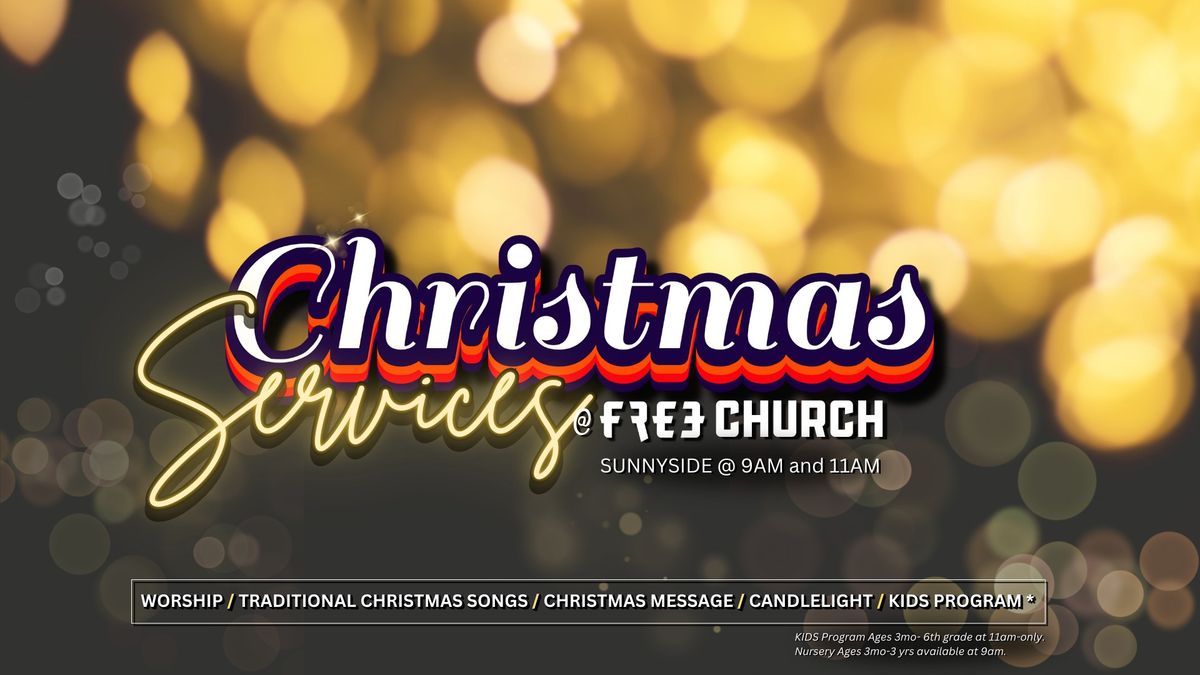 Christmas Services @ Free Church \/ Sunnyside- 9am and 11am