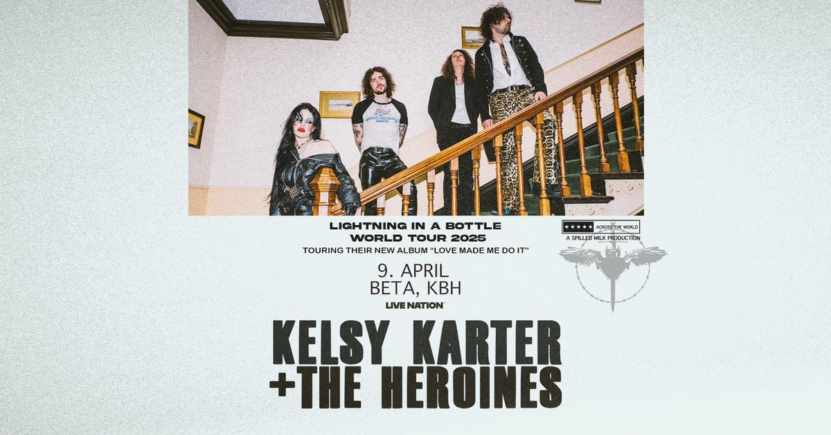 Kelsy Karter & The Heroines \/\/ BETA \/\/ 9. april 2025