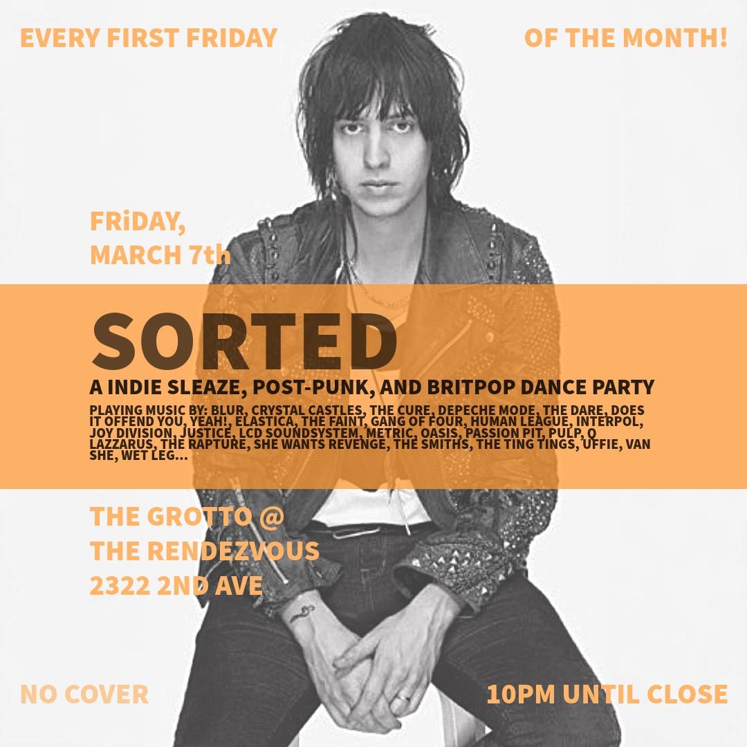 Sorted! - A Indie Sleaze, Post Punk and Britpop Dance Party. Free! @ The Grotto