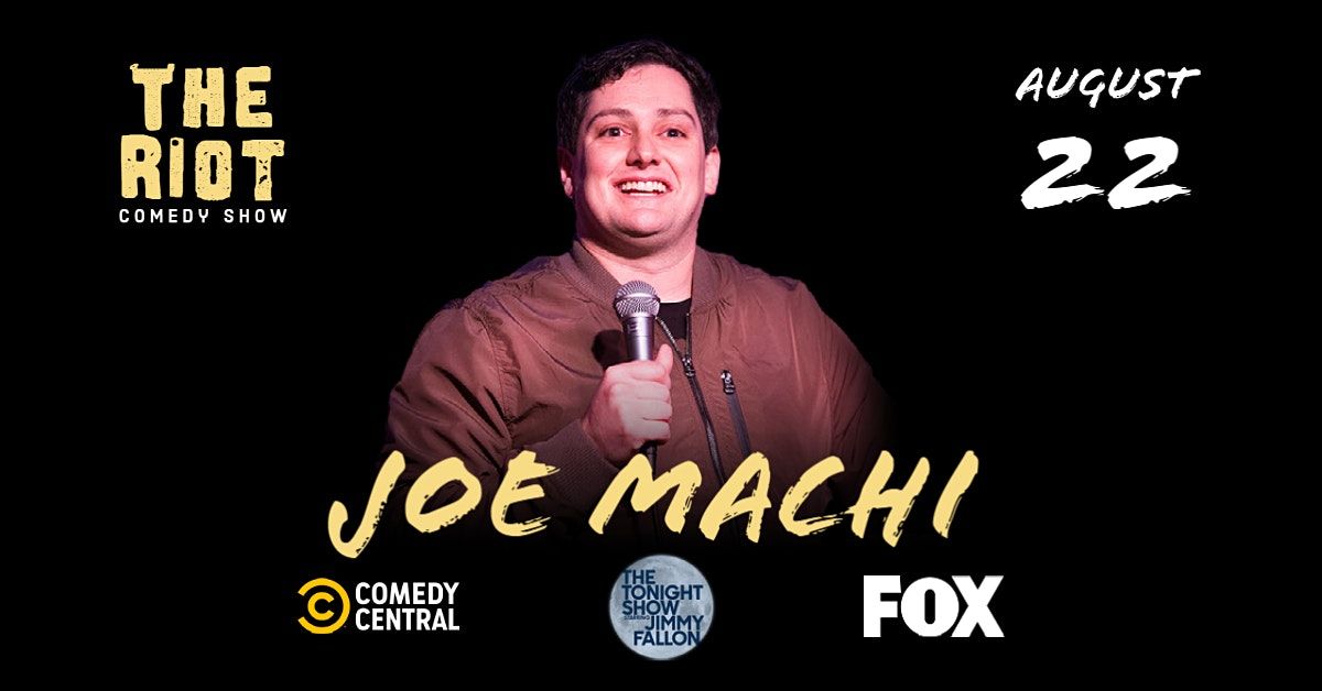 The Riot Standup Comedy Show presents Joe Machi (Comedy Central, FOX)
