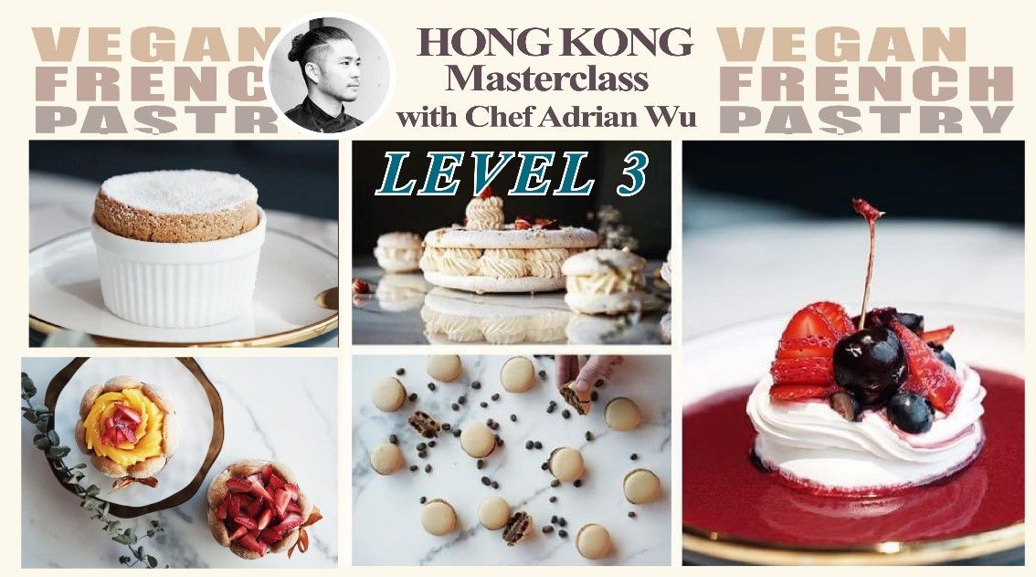 Chef Adrian Wu Vegan French Pastry Level 3 