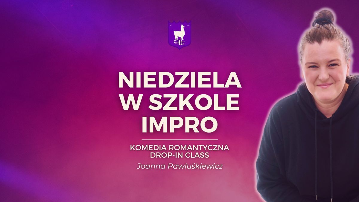 Niedziela w Szkole Impro \u2014 komedia romantyczna [drop-in class]