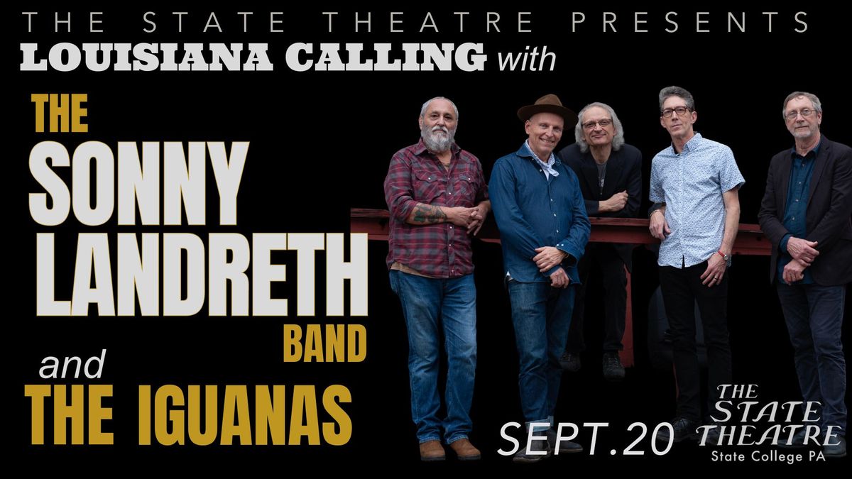 Louisiana Calling with The Sonny Landreth Band and The Iguanas | State College, PA