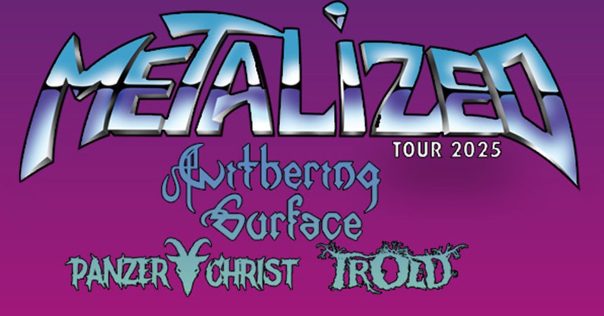 METALIZED TOUR 2025 \/ TRAIN