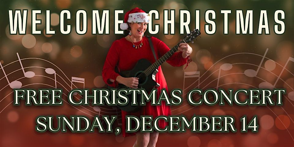 Christmas Concert: Welcome Christmas