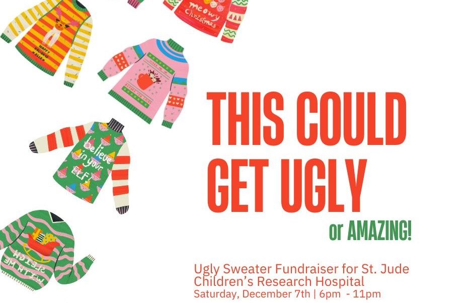 2024 Ugly Sweater Fundraiser for St. Jude!