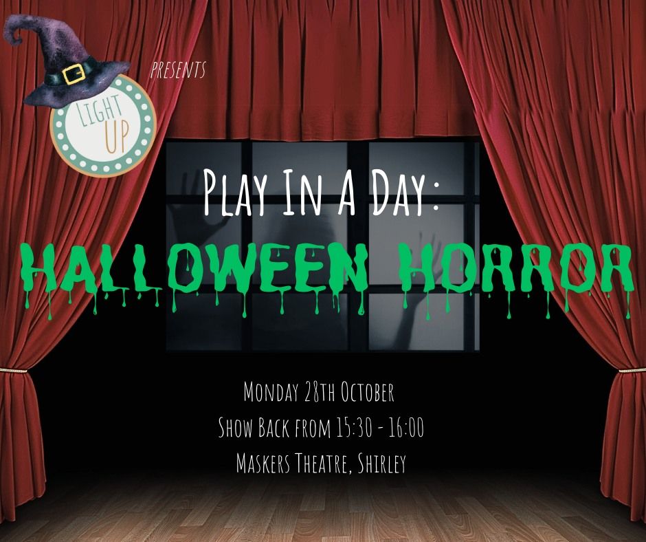 Play in a Day: Halloween Horror Workshop