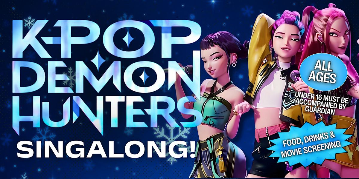 KPop Demon Hunters: Movie Sing-Along Experience (All Ages)