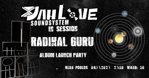 JAH LOVE SOUNDSYSTEM in session feat. RADIKAL GURU