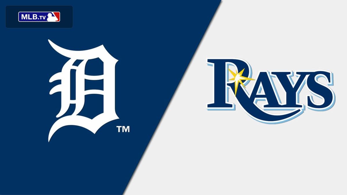 Detroit Tigers vs. Tampa Bay Rays