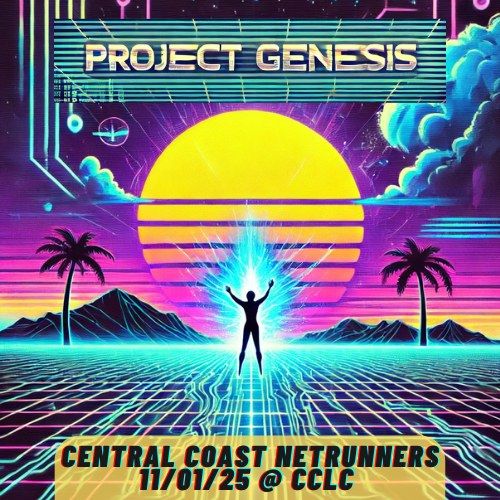 Project Genesis: Central Coast Netrunners Start Up Day