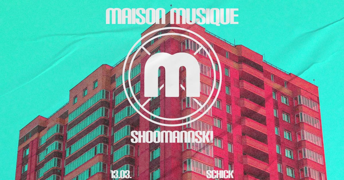 Maison Musique: Shoomannski 