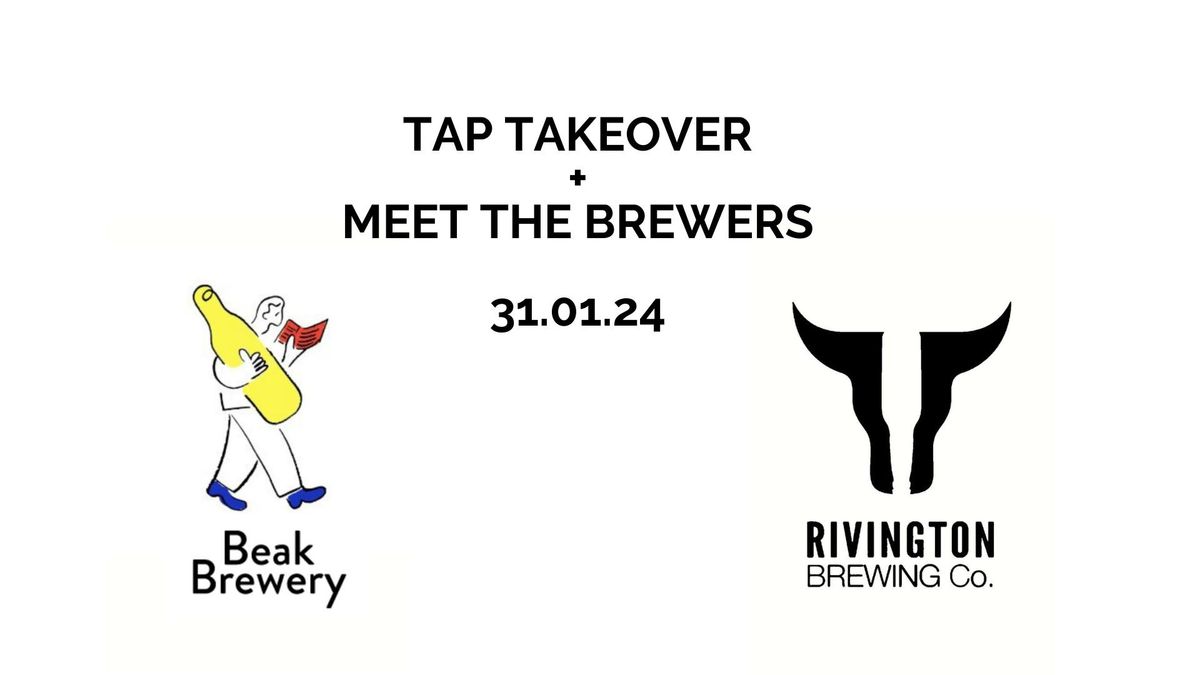 Beak x Rivington TTO + Meet The Brewers