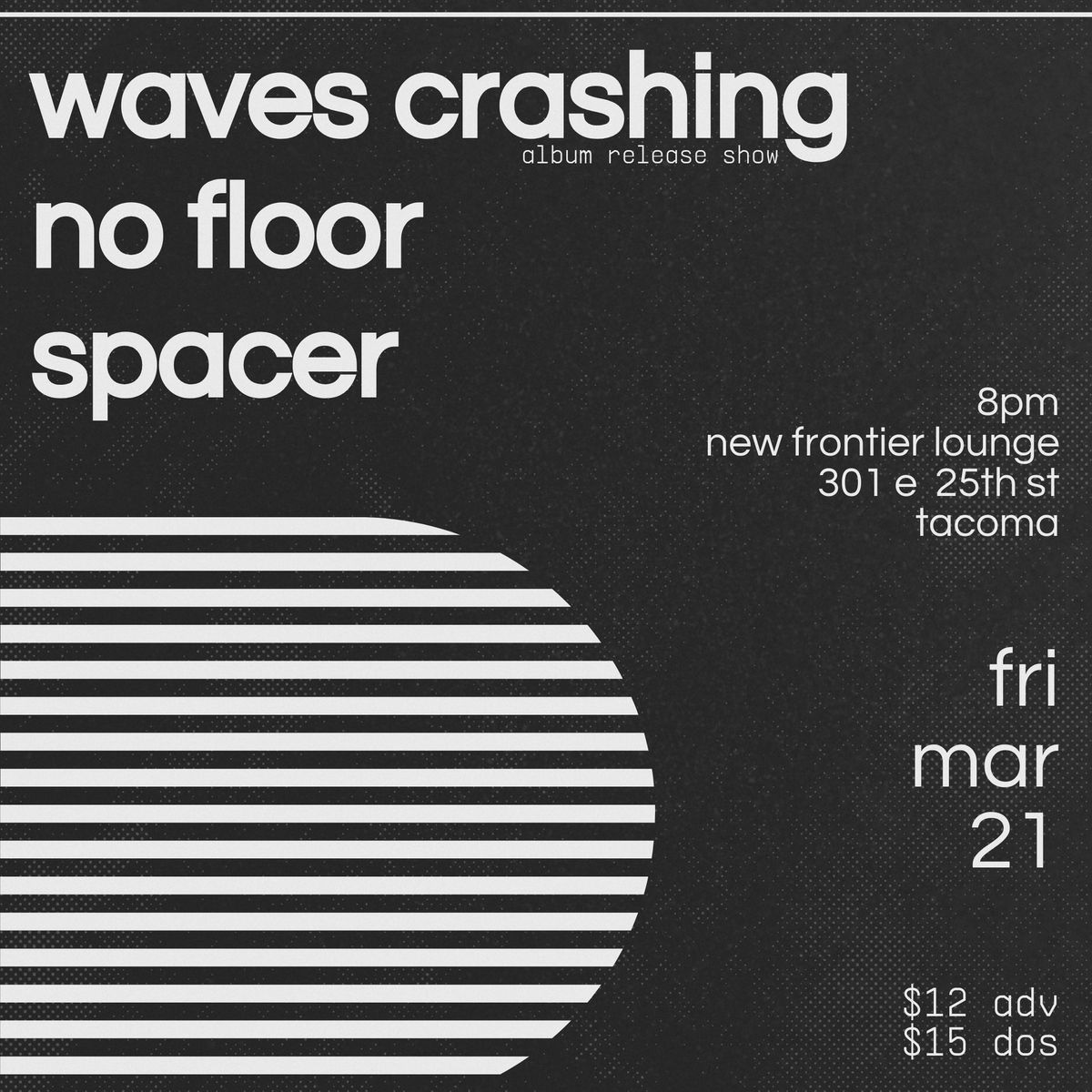 Waves Crashing Album Release Show w\/ No Floor & Spacer