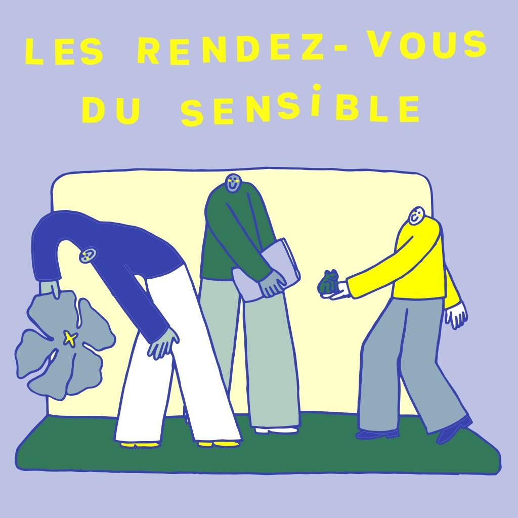 Les rendez-vous du sensible \u2013 mer 12 mars \u00e0 19h00