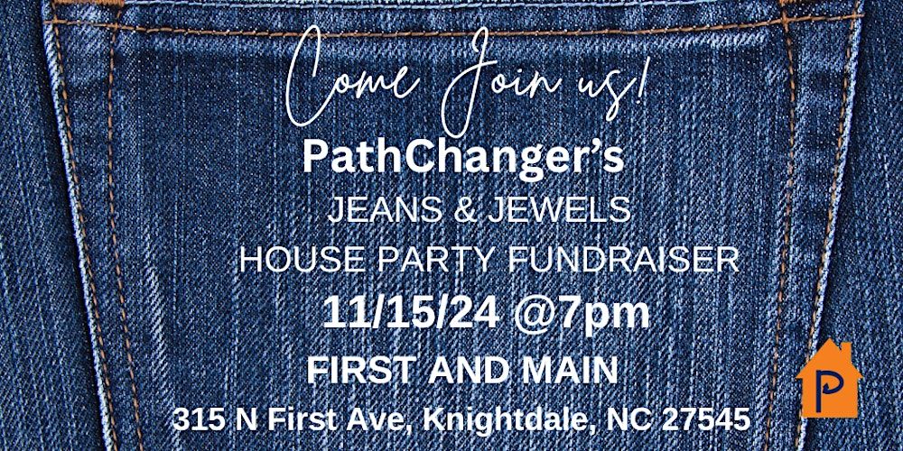 PathChanger's Jeans & Jewels House Party Fundraiser