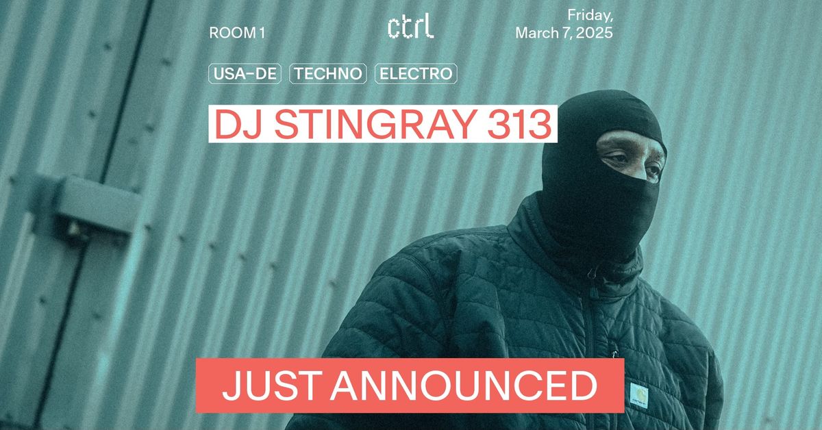 ctrl NIGHTS: DJ Stingray 313 [USA-DE]