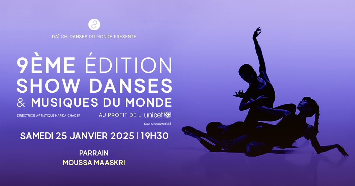 9\u00e8me \u00c9dition Show Danses et Musiques du Monde au profit de l'Unicef