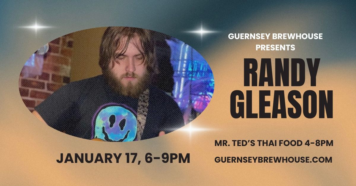 Randy Gleason music,  Mr. Ted's Thai Food, at Guernsey Brewhouse