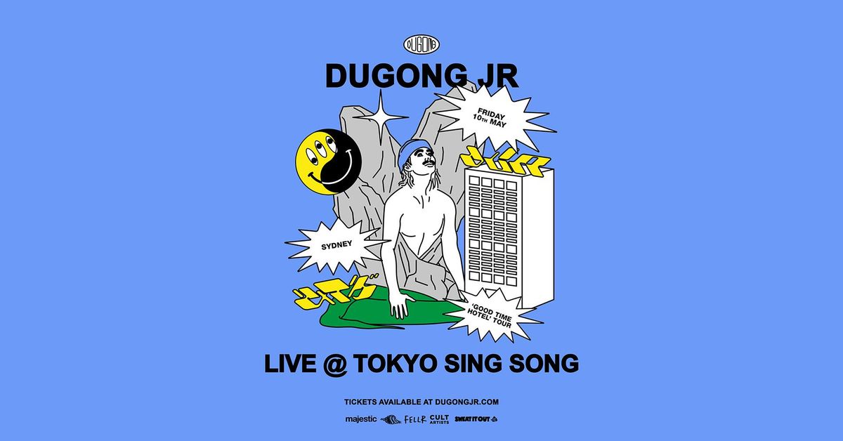 Dugong Jr Presents: The 'Good Time Hotel' Tour @ Tokyo Sing Song (NSW)