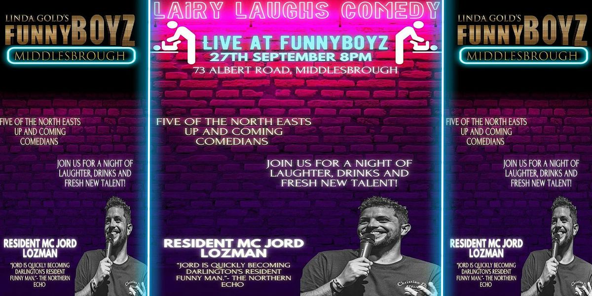 COMEDY NIGHT at FunnyBoyz Middlesbrough | Lairy Laughs