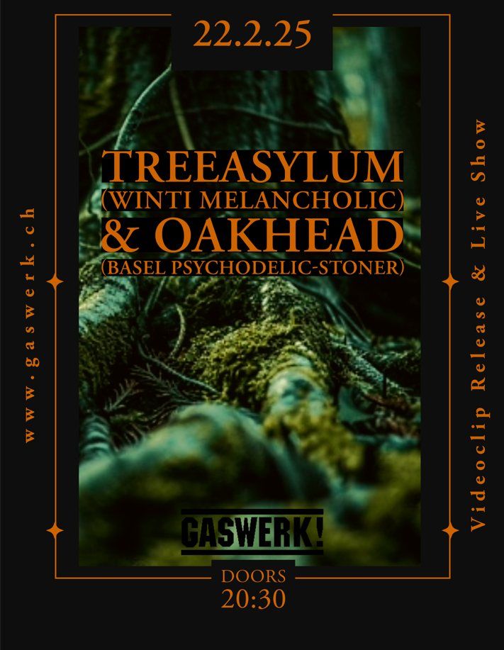 Tree Asylum (CH) \/\/ Oakhead (CH)