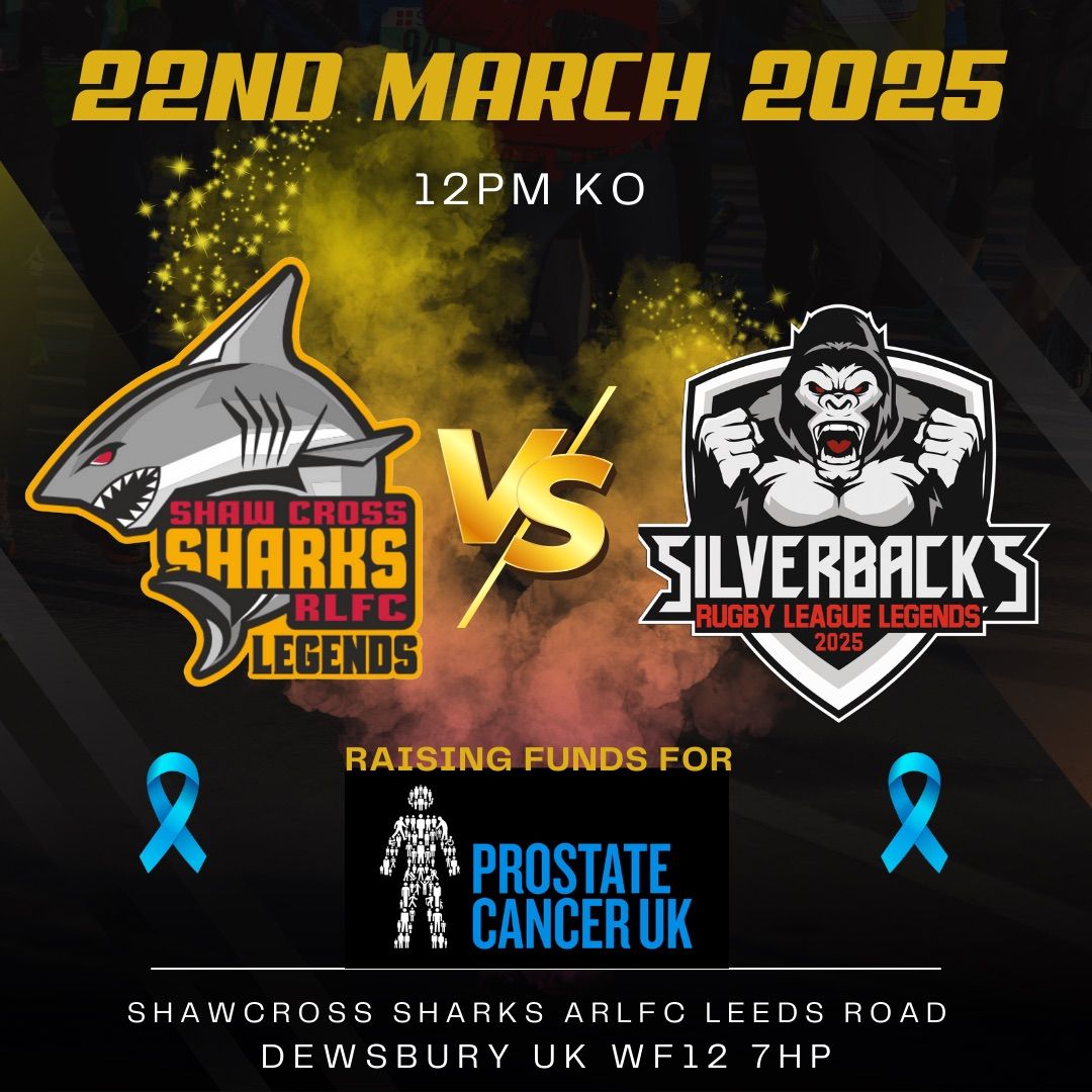 Shaw Cross Sharks Legends v Silverbacks Rugby League Legends for Prostrate Cancer UK