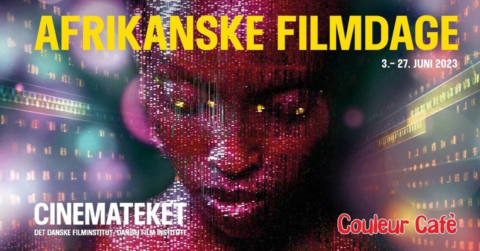 AFRIKANSKE FILMDAGE 3.-27. juni 2023 i Cinemateket