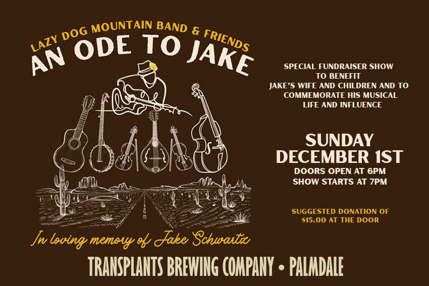 Lazy Dog Mountain Band & Friends Present An Ode To Jake Benefit Concert & Memorial Show