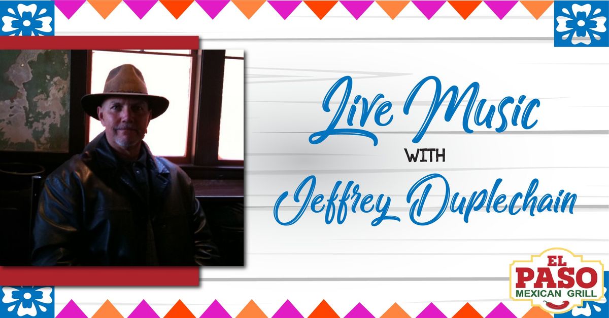 Live Music with Jeffrey Duplechain