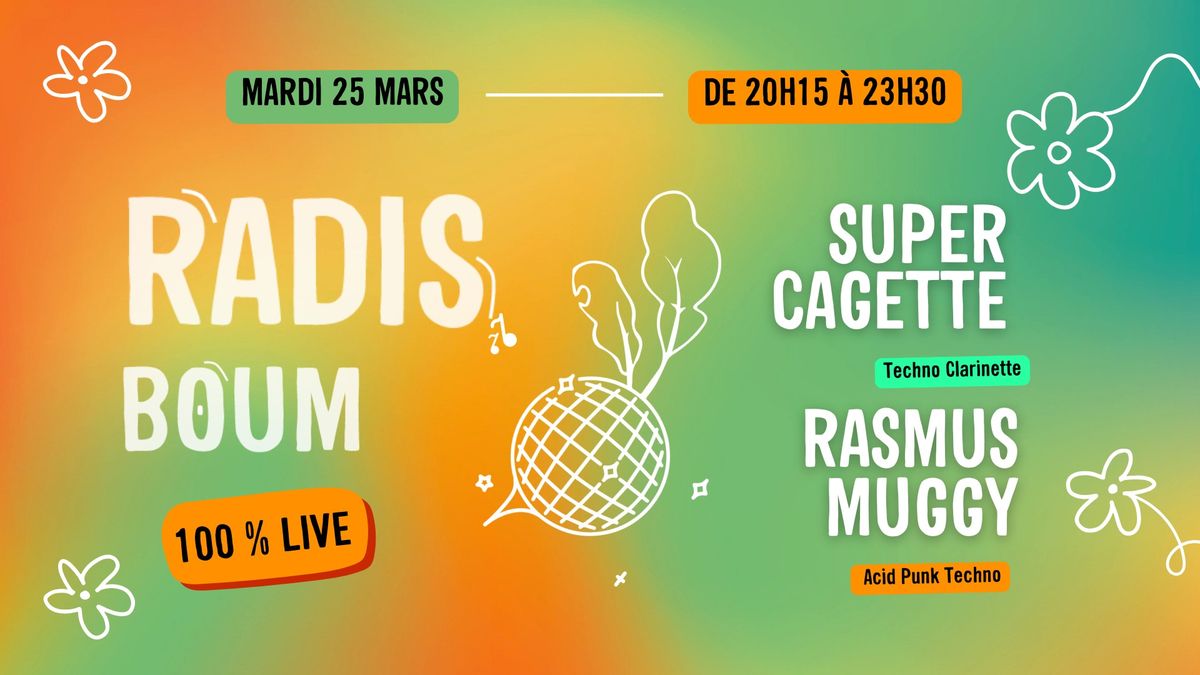 RADIS BOUM - Super Cagette & Rasmus Muggy (100% LIVE)