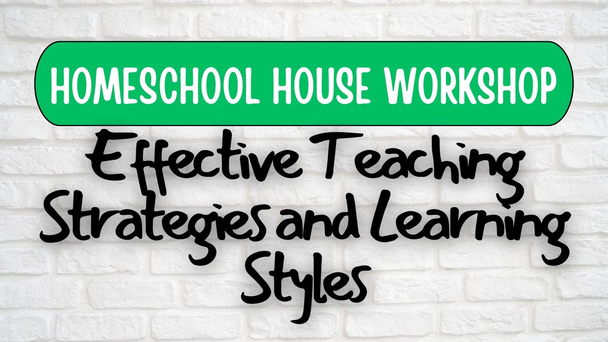 New Homeschooler's Workshops: Teaching Strategies