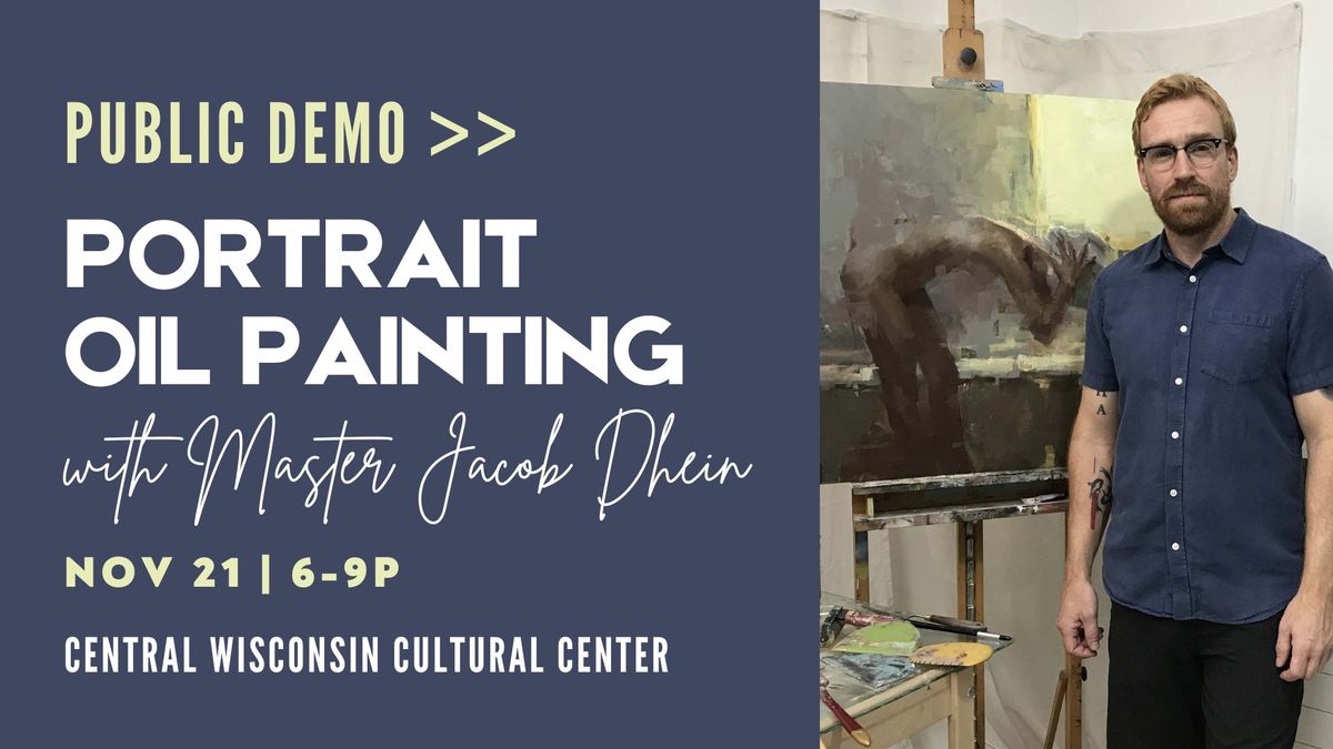 Portrait Oil Painting Public Demo with Master Jacob Dhein