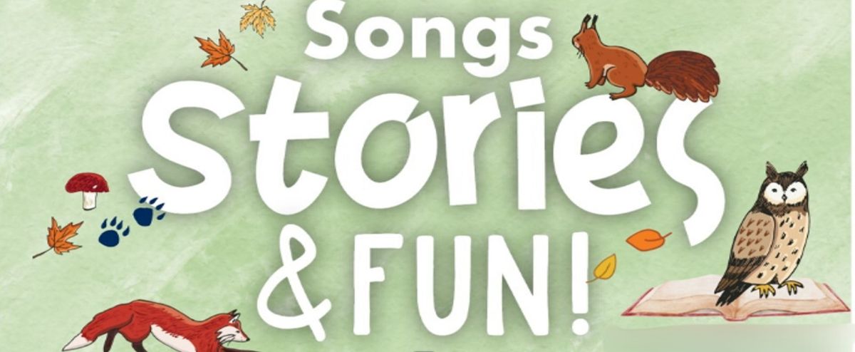 Songs, Stories & Fun!