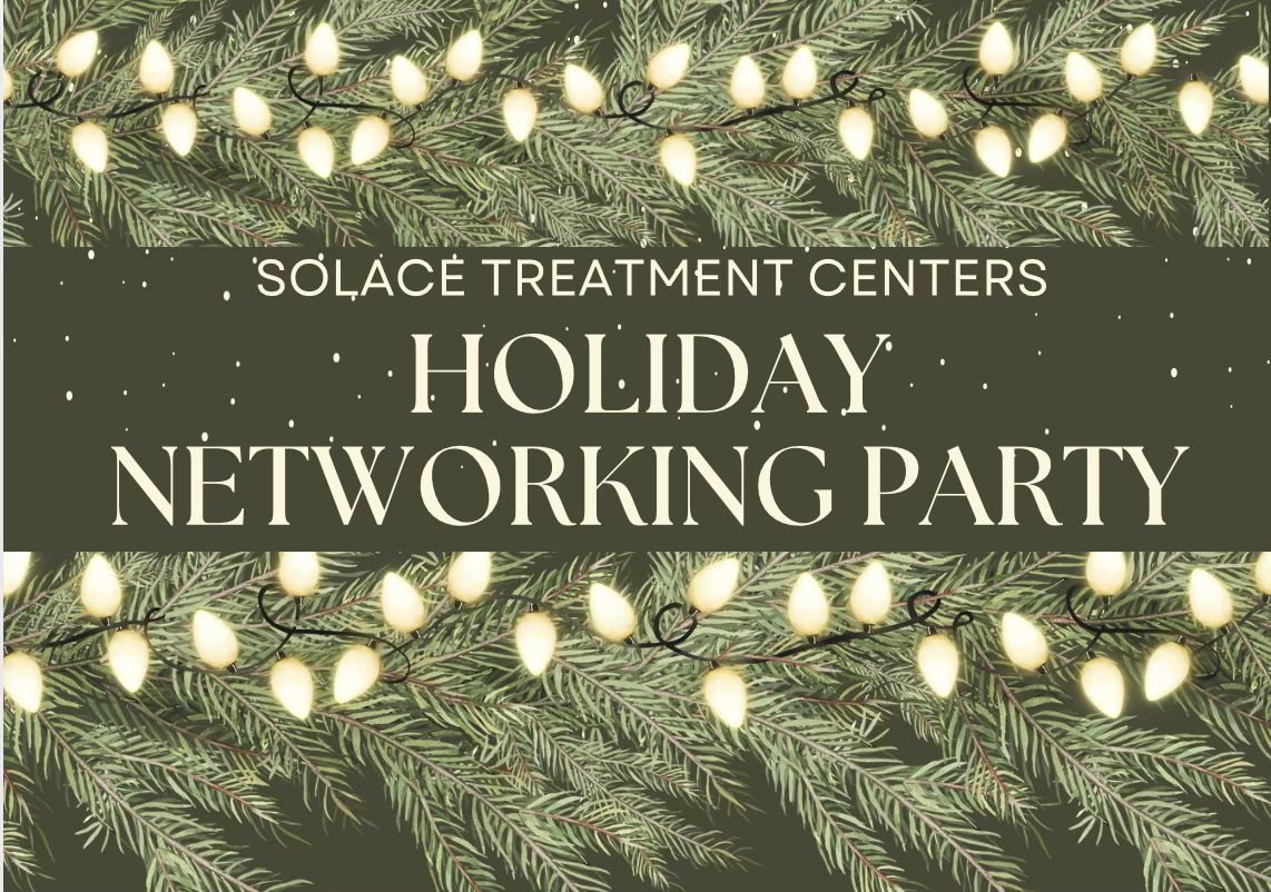 Solace Treatment Center Holiday Networking Party