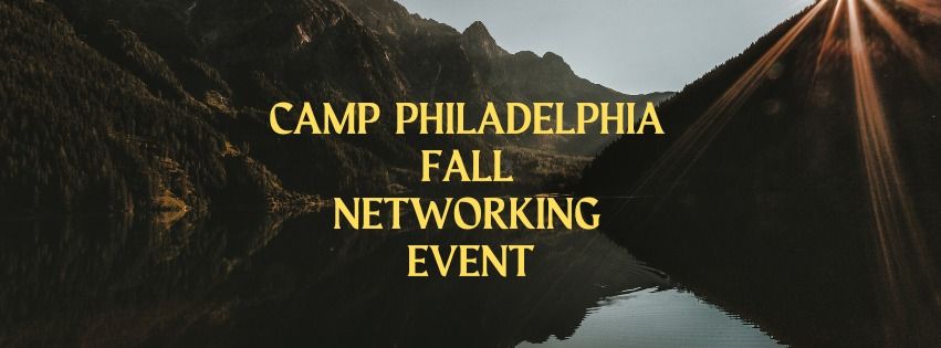 CAMP Philadelphia Fall Networking