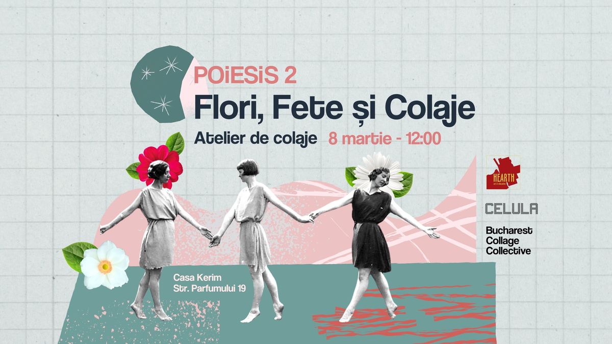 Atelier: Flori, fete \u0219i colaje